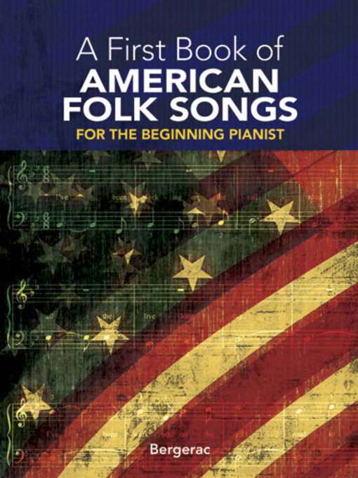 Title details for A First Book of American Folk Songs by Bergerac - Available